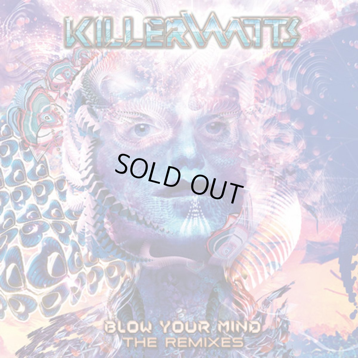 画像1: CD「KILLERWATTS / Blow Your Mind - The Remixes」【サイケデリックトランス】 (1)